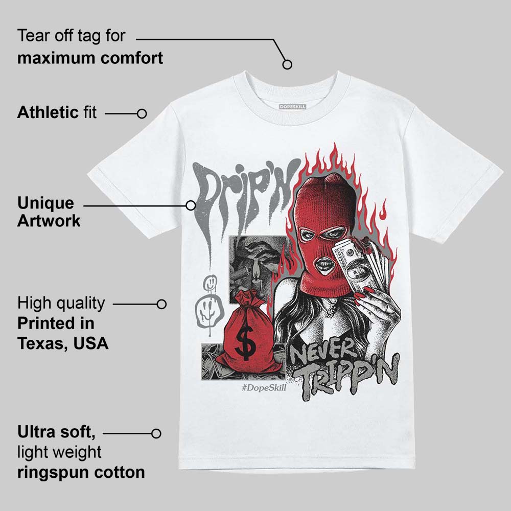 Cool Grey 9s superstreetwear T-Shirt Drip'n Never Tripp'n Graphic