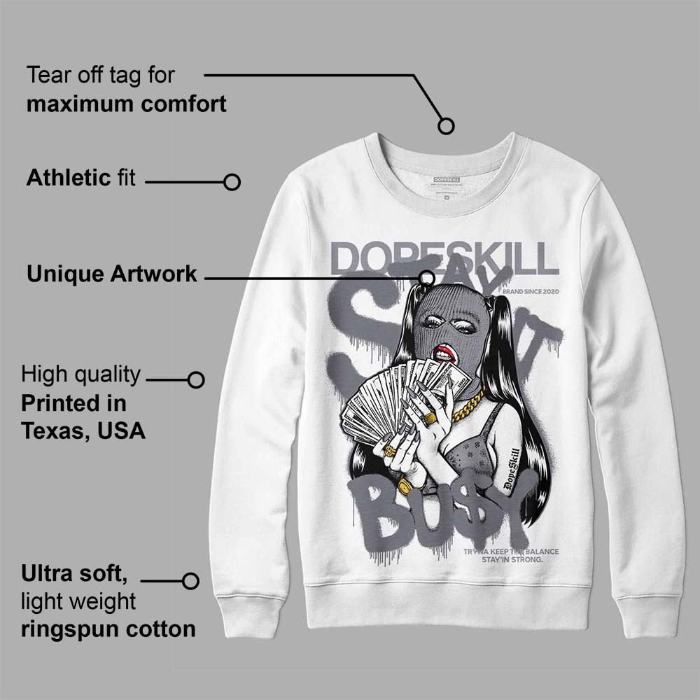 Stealth 14s superstreetwear Sweatshirt Stay It Busy Graphic