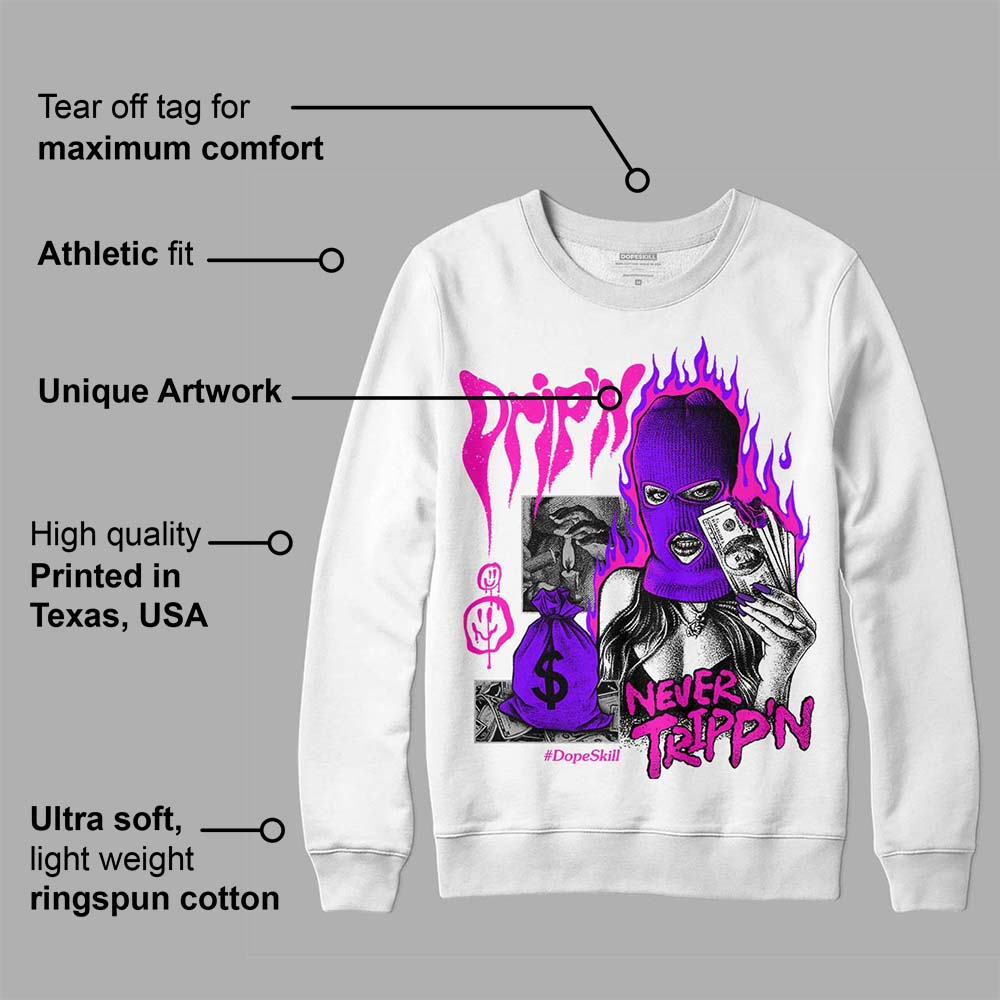 Dunk Active Fuchsia superstreetwear Sweatshirt Drip'n Never Tripp'n Graphic