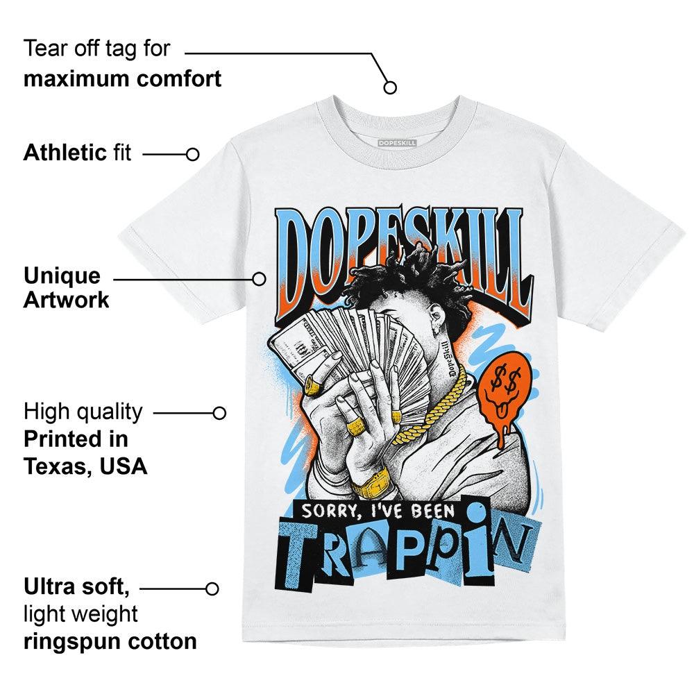 Dunk Low Futura University Blue superstreetwear T-Shirt Sorry I've Been Trappin Graphic