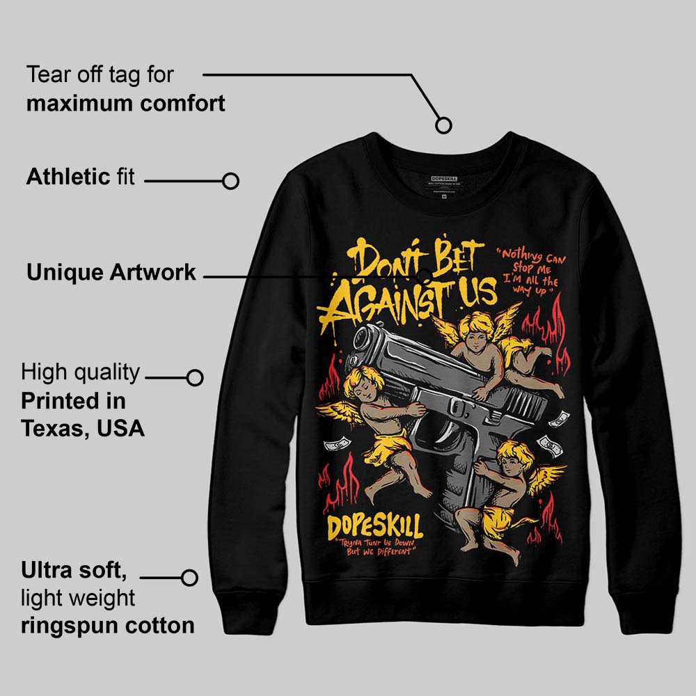 Yellow Collection superstreetwear Sweatshirt Don't Bet Against Us Graphic