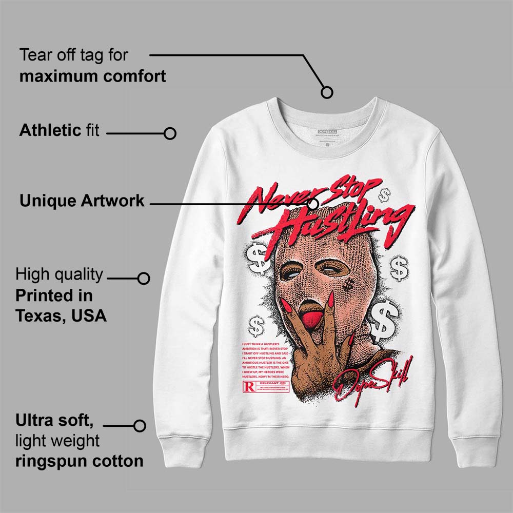 Crimson Bliss 5s superstreetwear Sweatshirt Never Stop Hustling Graphic