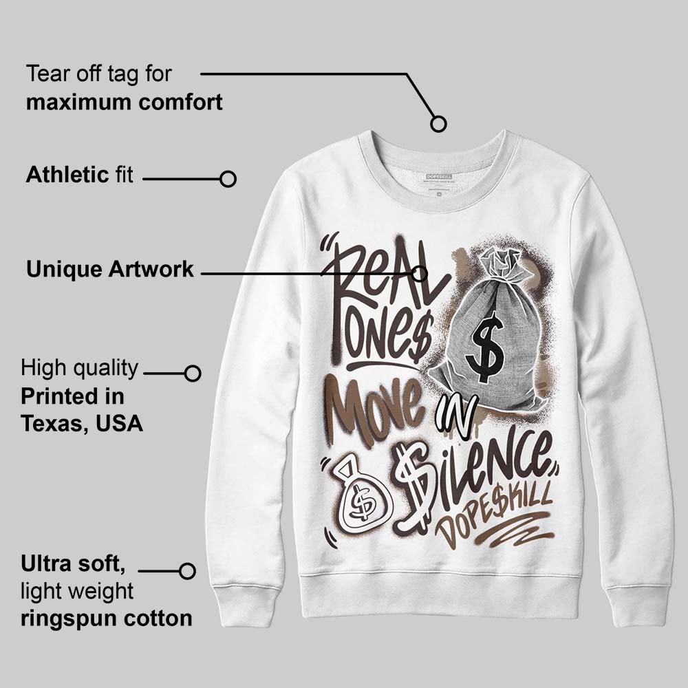 Baroque Brown 12s superstreetwear Sweatshirt Real Ones Move In Silence Graphic