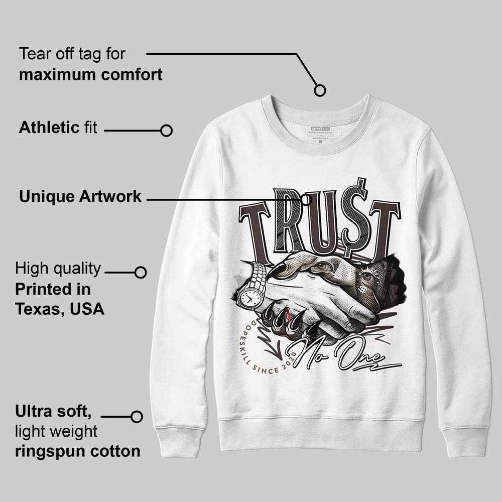 Baroque Brown 12s superstreetwear Sweatshirt Trust No One Graphic