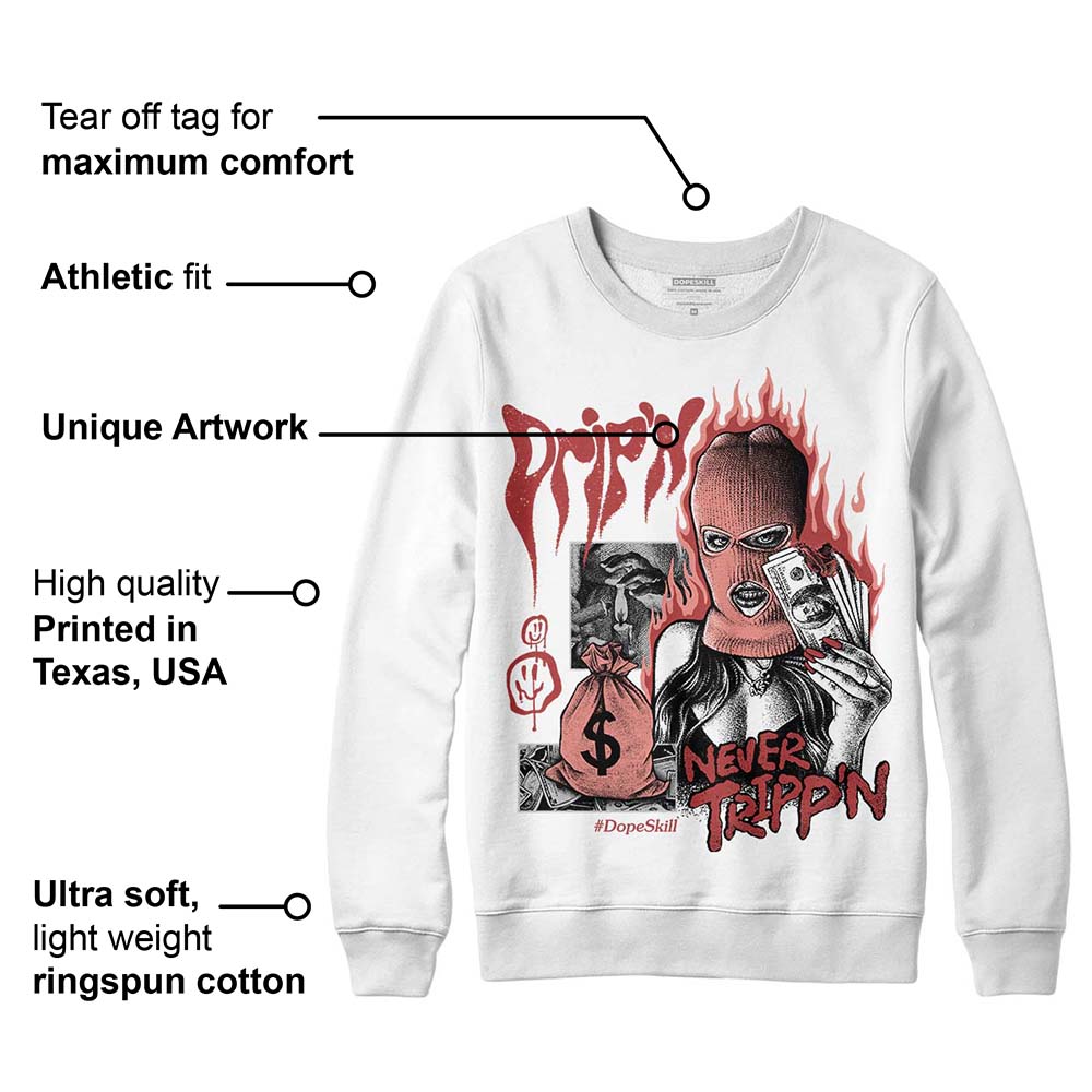 Dune Red 13s superstreetwear Sweatshirt Drip'n Never Tripp'n Graphic