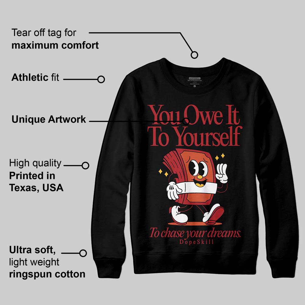 Brick By Brick 4s superstreetwear Sweatshirt Owe It To Yourself Graphic