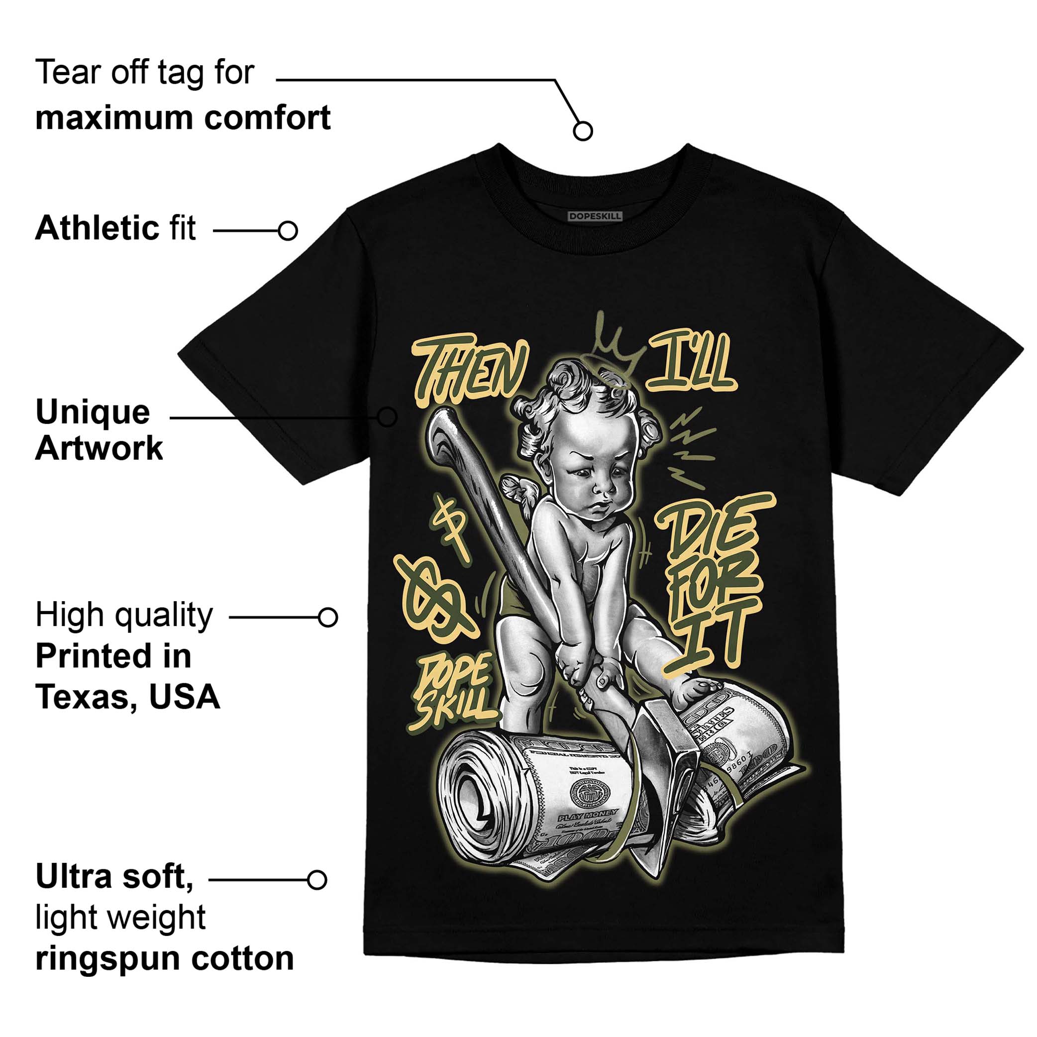 Craft Olive 4s superstreetwear T-Shirt Then I'll Die For It Graphic