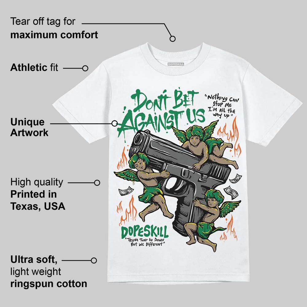 Green Collection superstreetwear T-Shirt Don't Bet Against Us Graphic