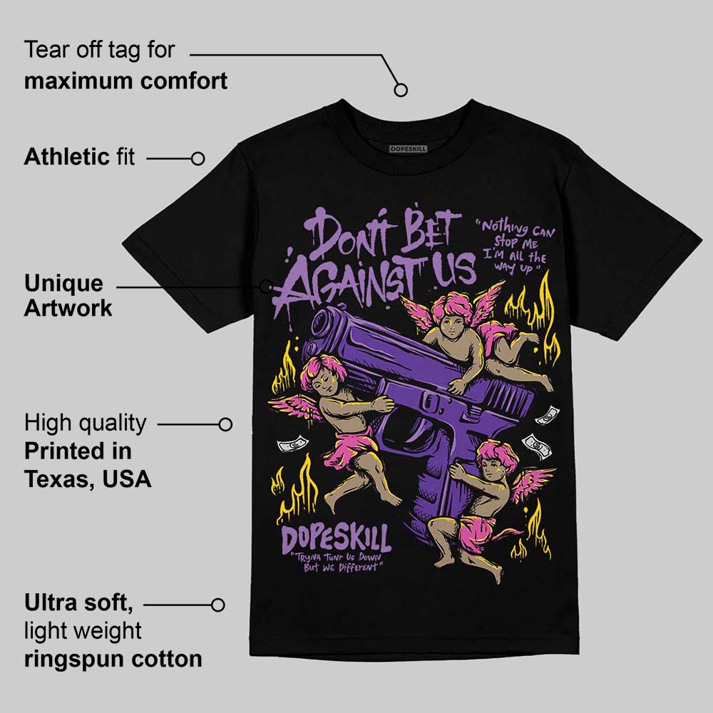 PURPLE Collection superstreetwear T-Shirt Don't Bet Against Us Graphic