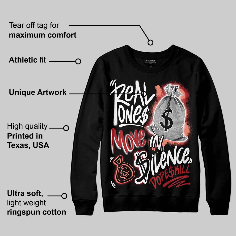 Rare Air Cinnabar 1s superstreetwear Sweatshirt Real Ones Move In Silence Graphic