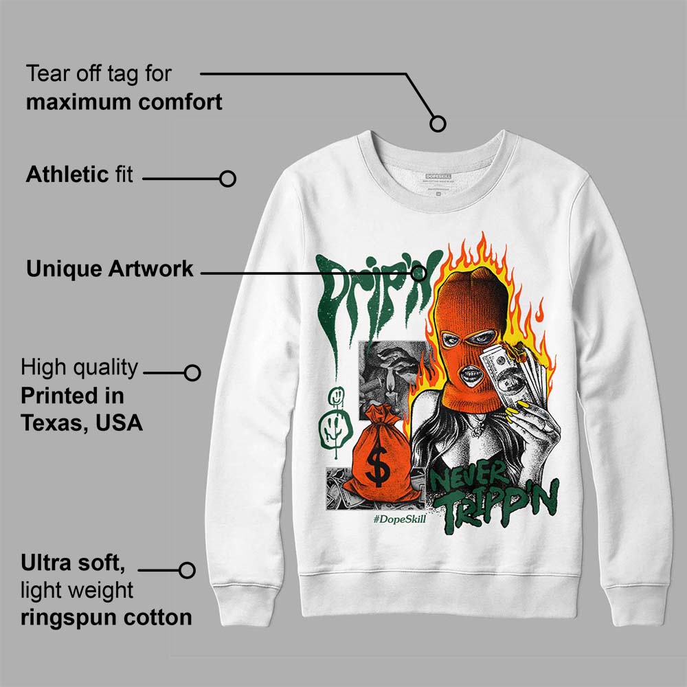 Dunk Team Dark Green Orange superstreetwear Sweatshirt Drip'n Never Tripp'n Graphic