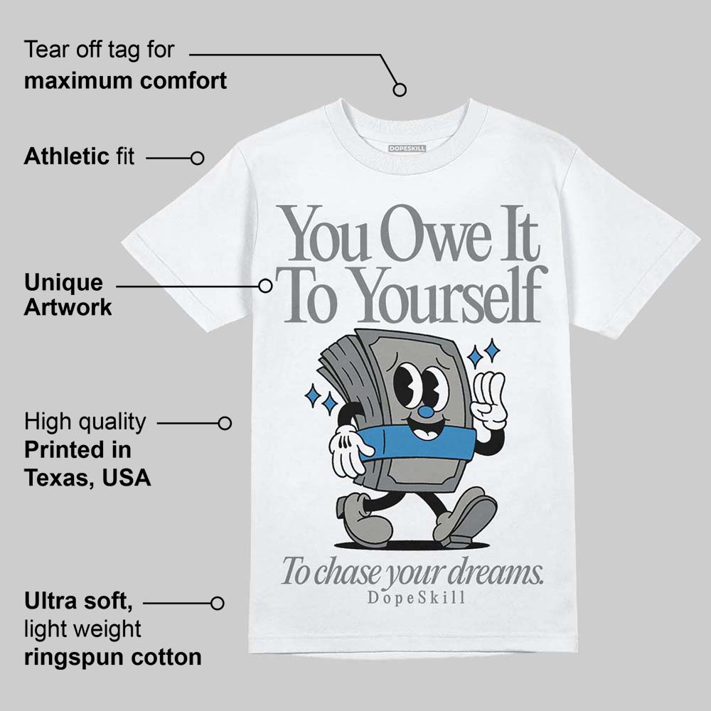 Cool Grey 9s superstreetwear T-Shirt Owe It To Yourself Graphic