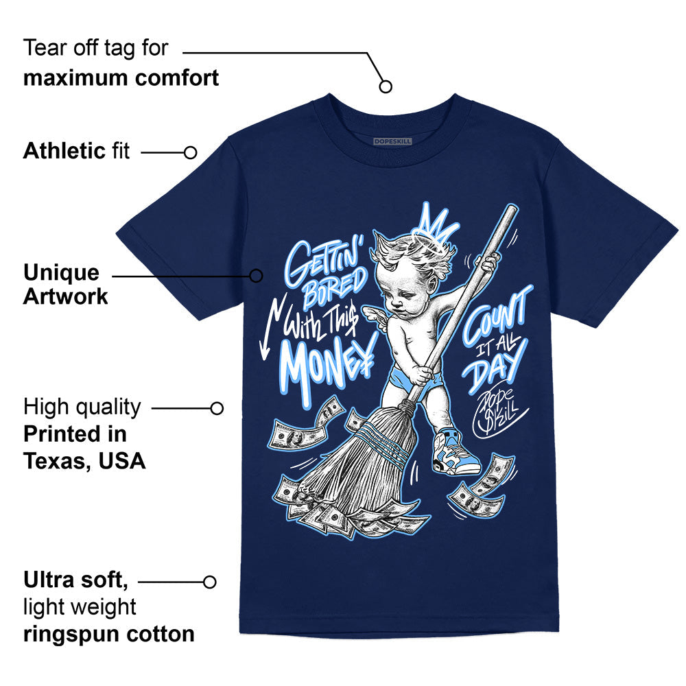 AJ 6 University Blue superstreetwear College Navy T-Shirt Gettin Bored With This Money Graphic