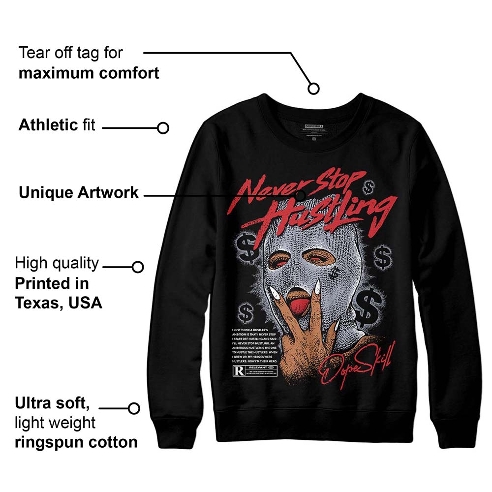 Bred Reimagined 4s superstreetwear Sweatshirt Never Stop Hustling Graphic