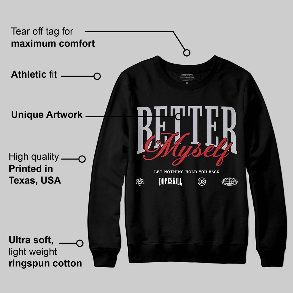 Black Metallic Reimagined 5s superstreetwear Sweatshirt Better Myself Graphic