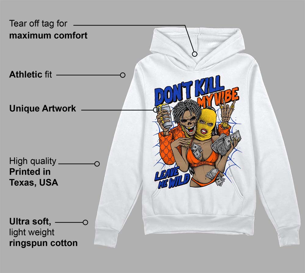 Dunk Futura Orange Blaze superstreetwear Hoodie Sweatshirt Don't Kill My Vibe Graphic