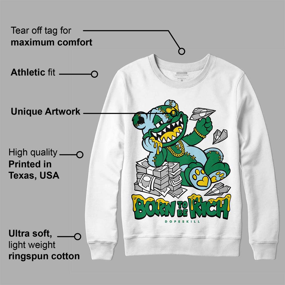 Lucky Green 5s superstreetwear Sweatshirt Born To Be Rich Graphic