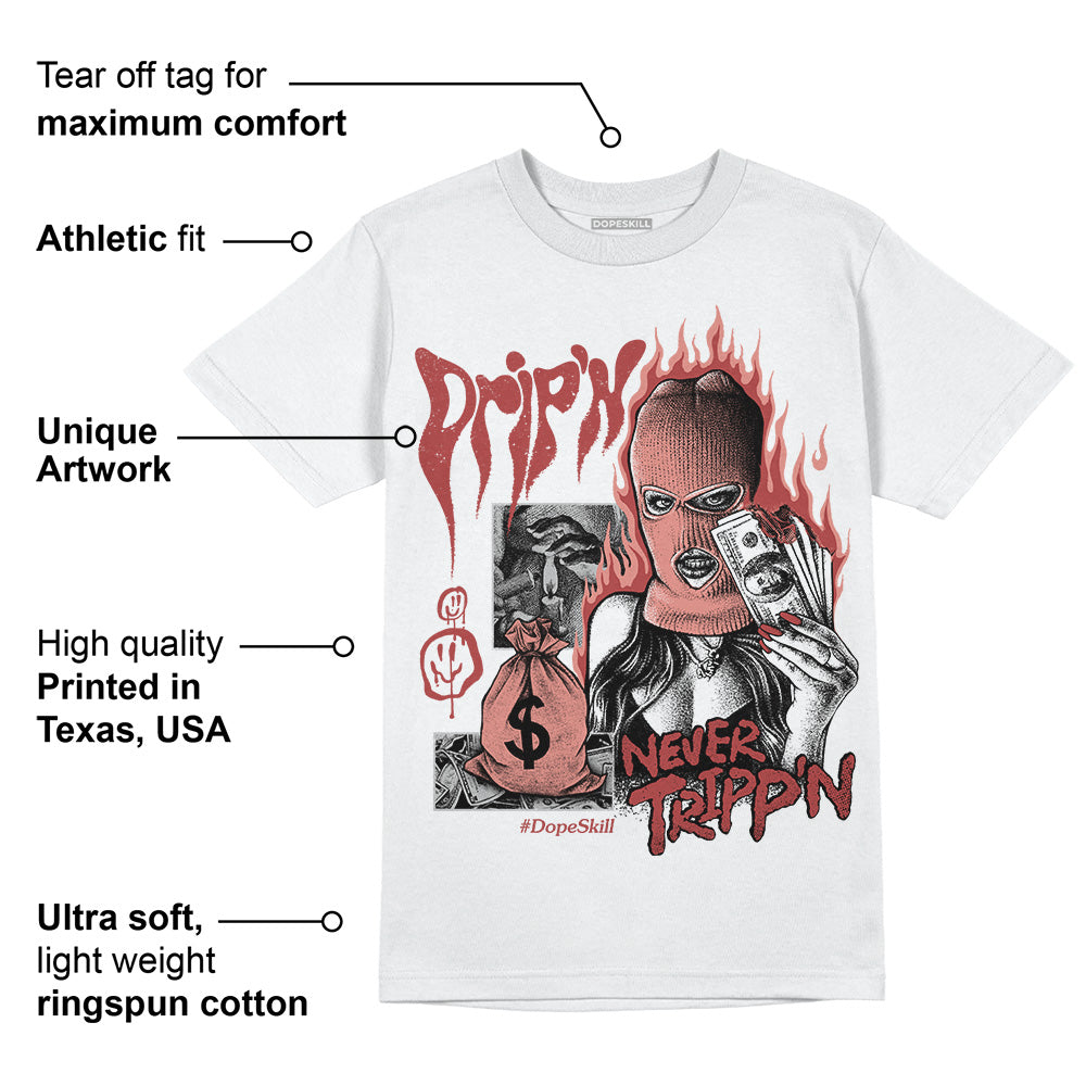 Dune Red 13s superstreetwear T-Shirt Drip'n Never Tripp'n Graphic