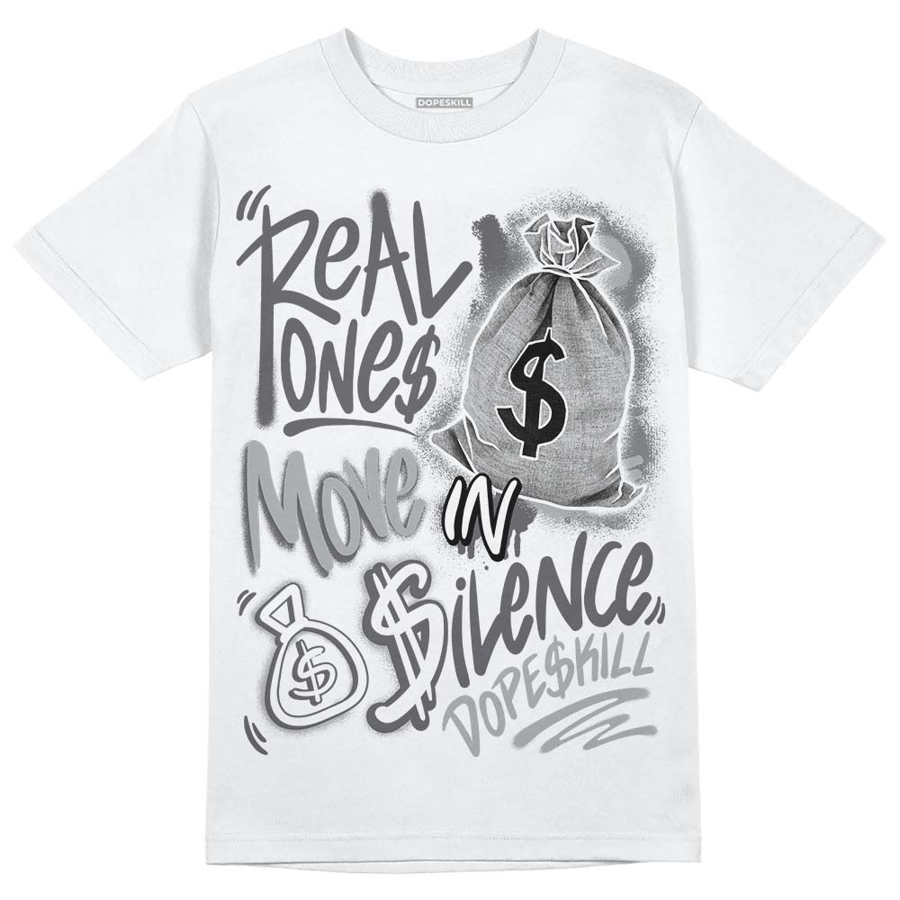 Wet Cement 4s superstreetwear T-Shirt Real Ones Move In Silence Graphic