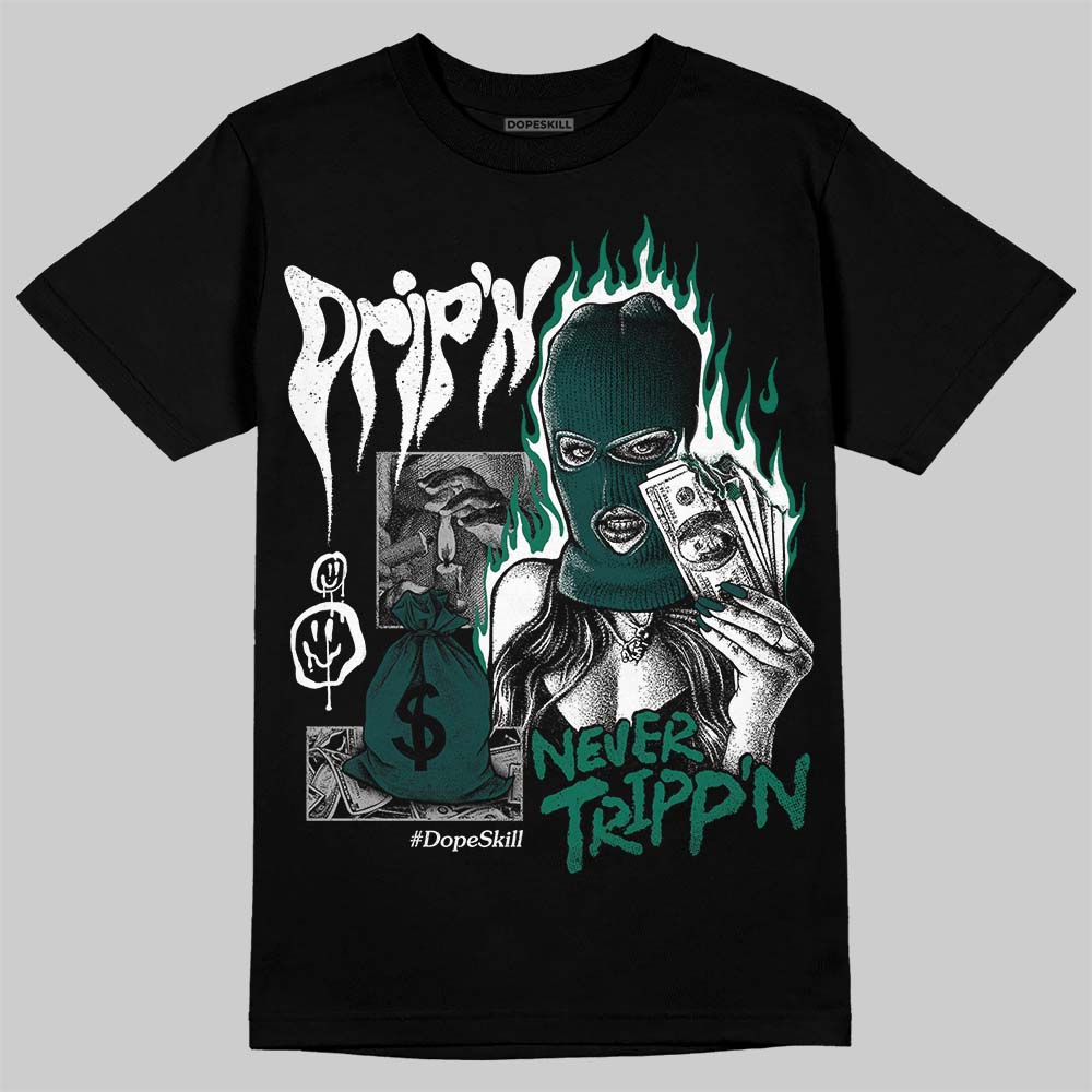 Oxidized Green 4s superstreetwear T-Shirt Drip'n Never Tripp'n Graphic