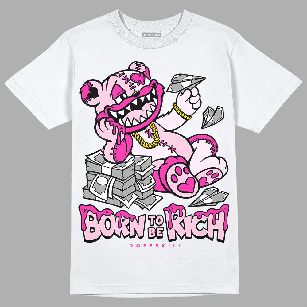 Triple Pink Dunk superstreetwear T-Shirt Born To Be Rich Graphic