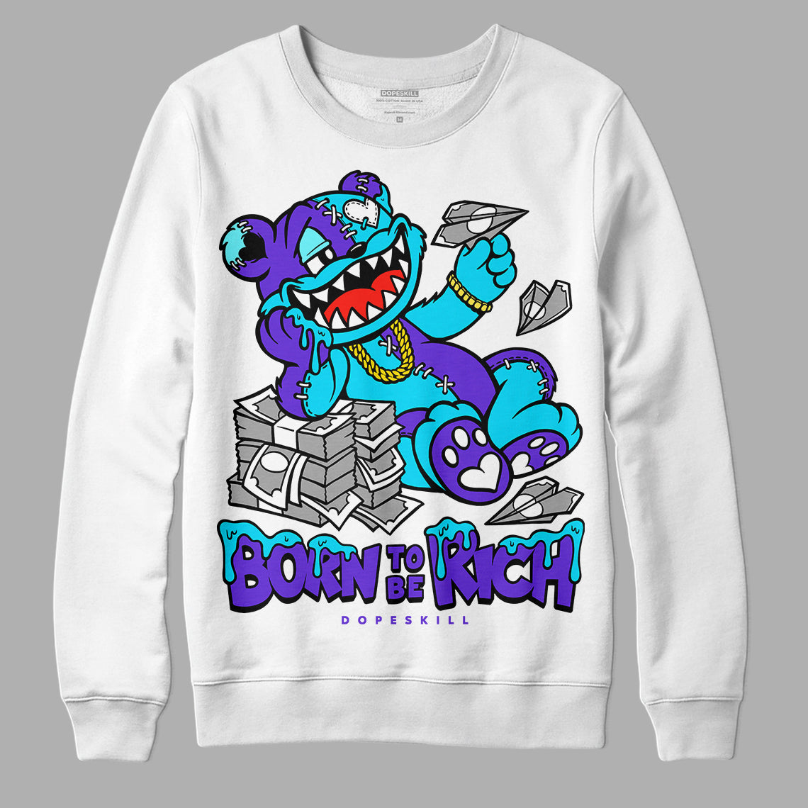 Aqua 6s superstreetwear Sweatshirt Born To Be Rich Graphic