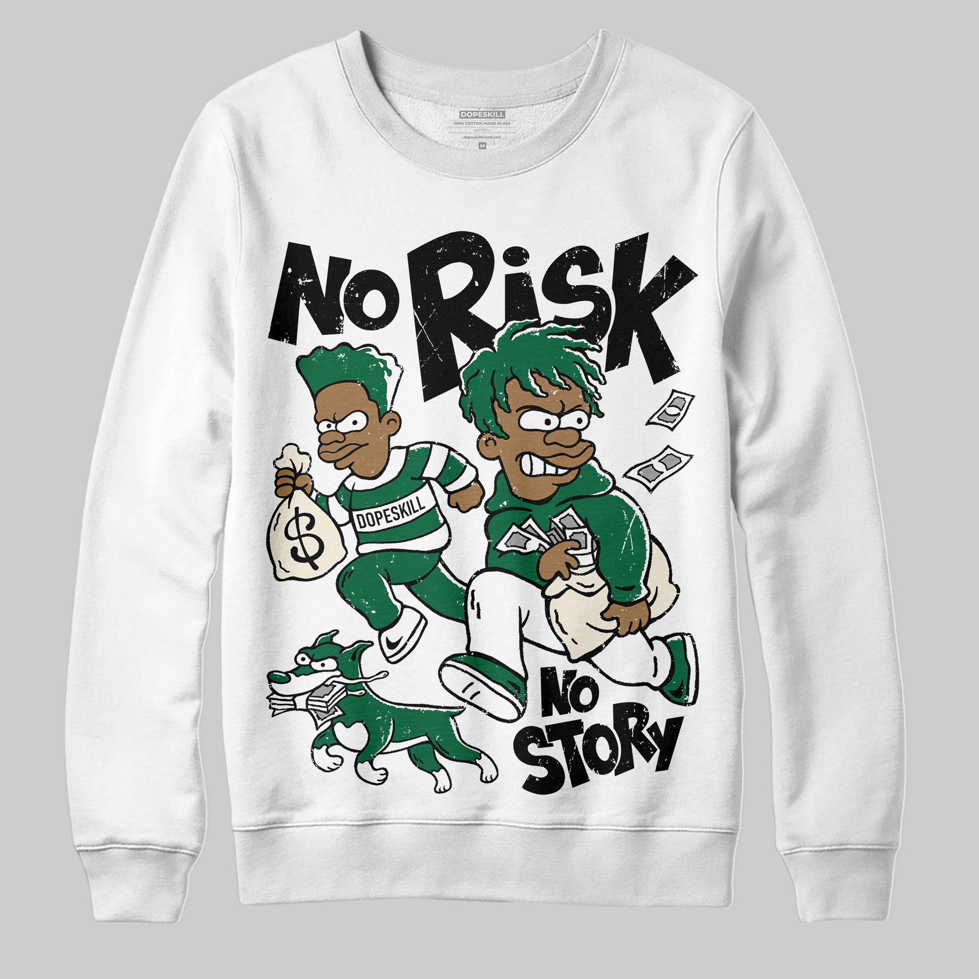 Pine Green 13s superstreetwear Sweatshirt No Risk No Story Graphic