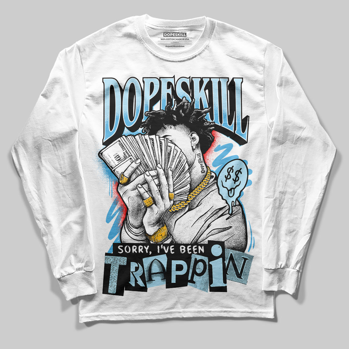 Legend Blue 11s superstreetwear Long Sleeve T-Shirt Sorry I've Been Trappin Graphic