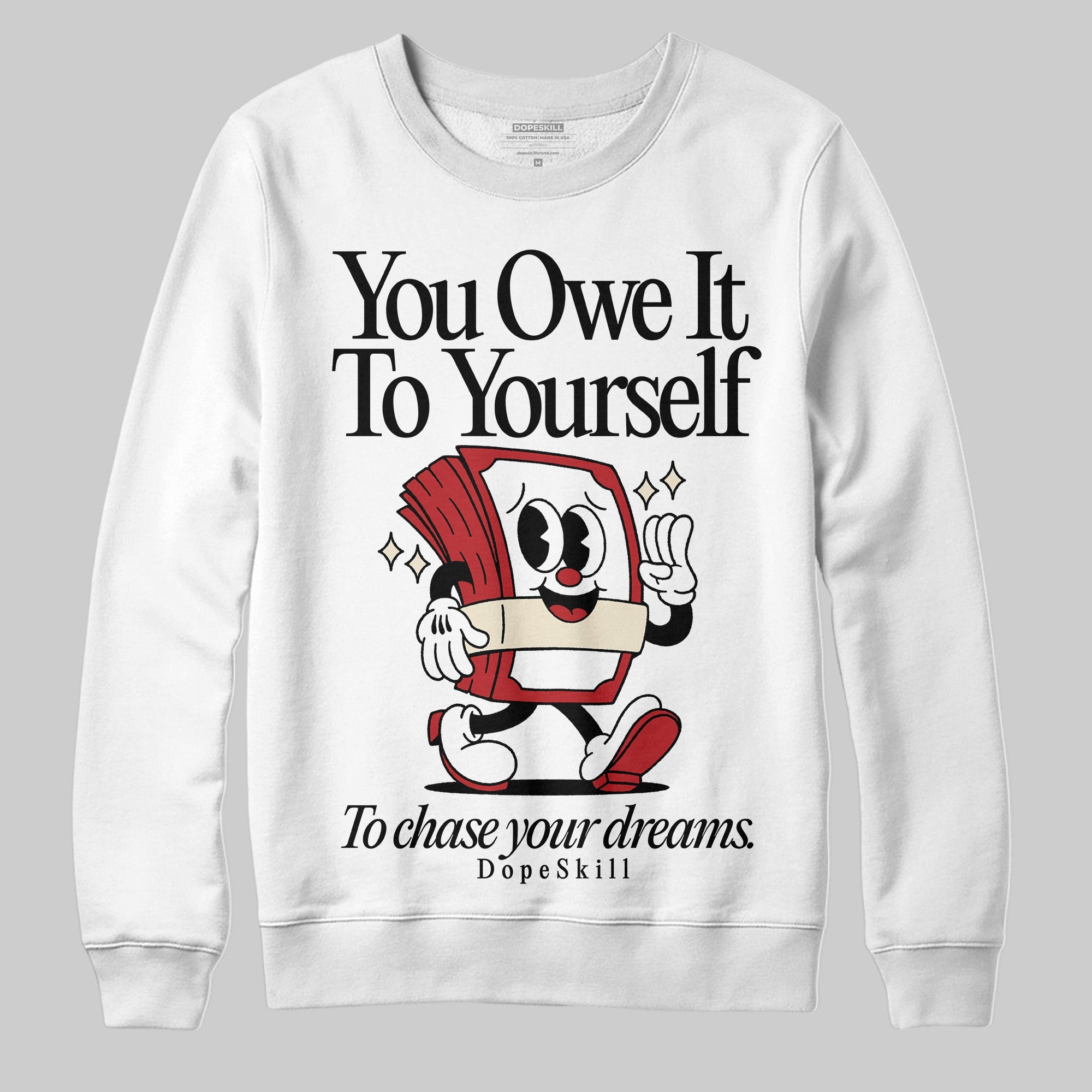 Black Toe Reimagined 1s superstreetwear Sweatshirt Owe It To Yourself Graphic