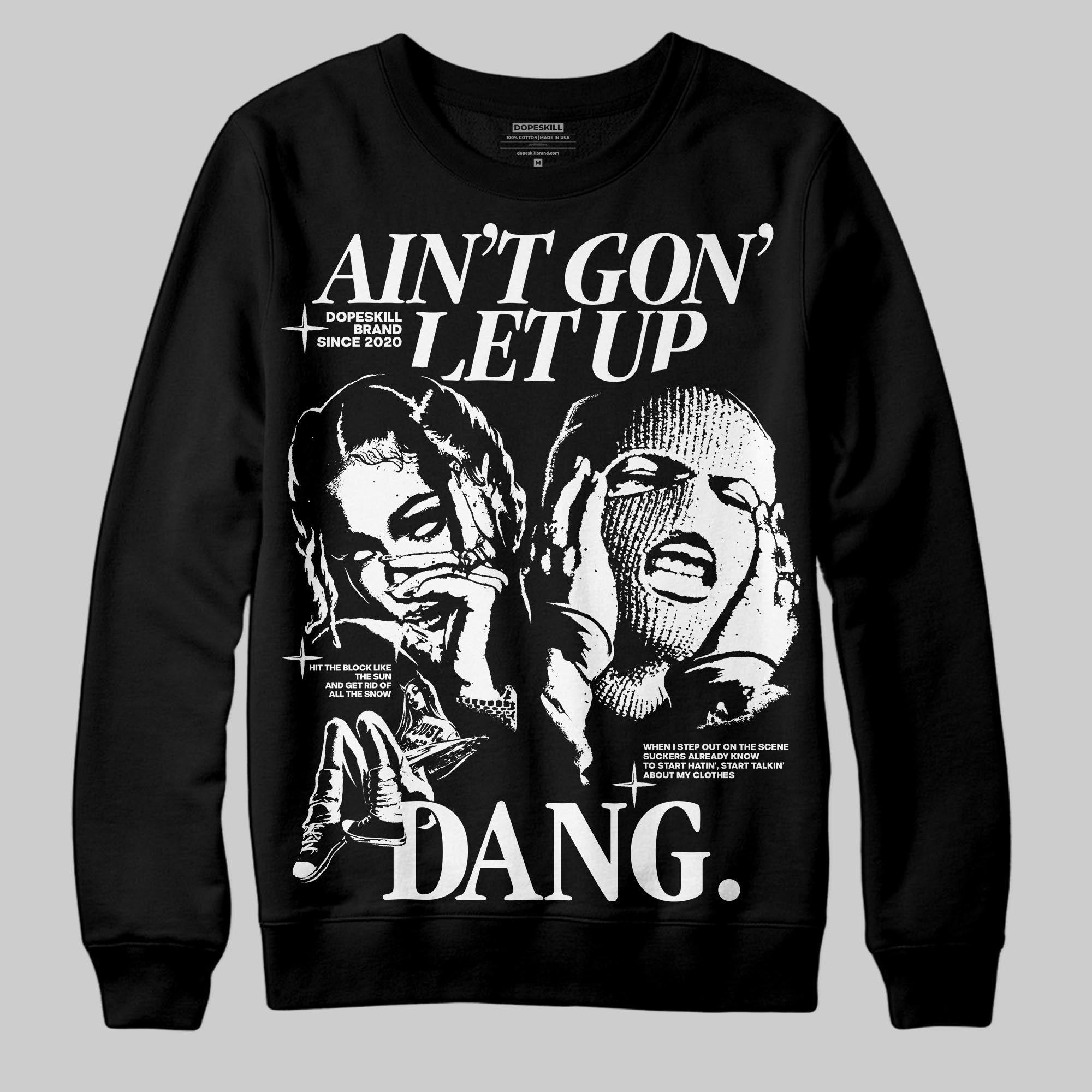 Black and White Collection superstreetwear Sweatshirt Ain't Gon' Let Up Graphic