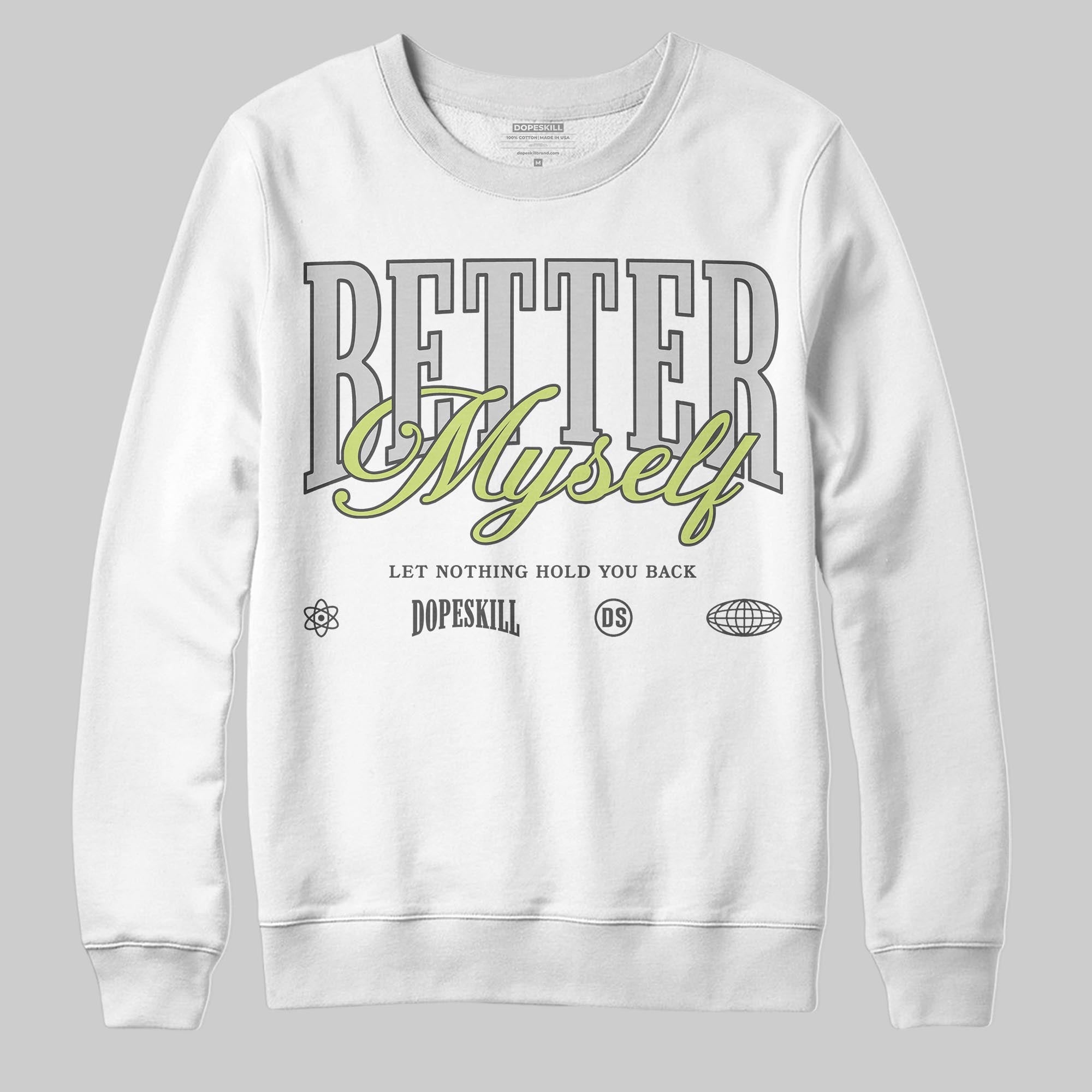 Light Lemon Twist 4s superstreetwear Sweatshirt Better Myself Graphic