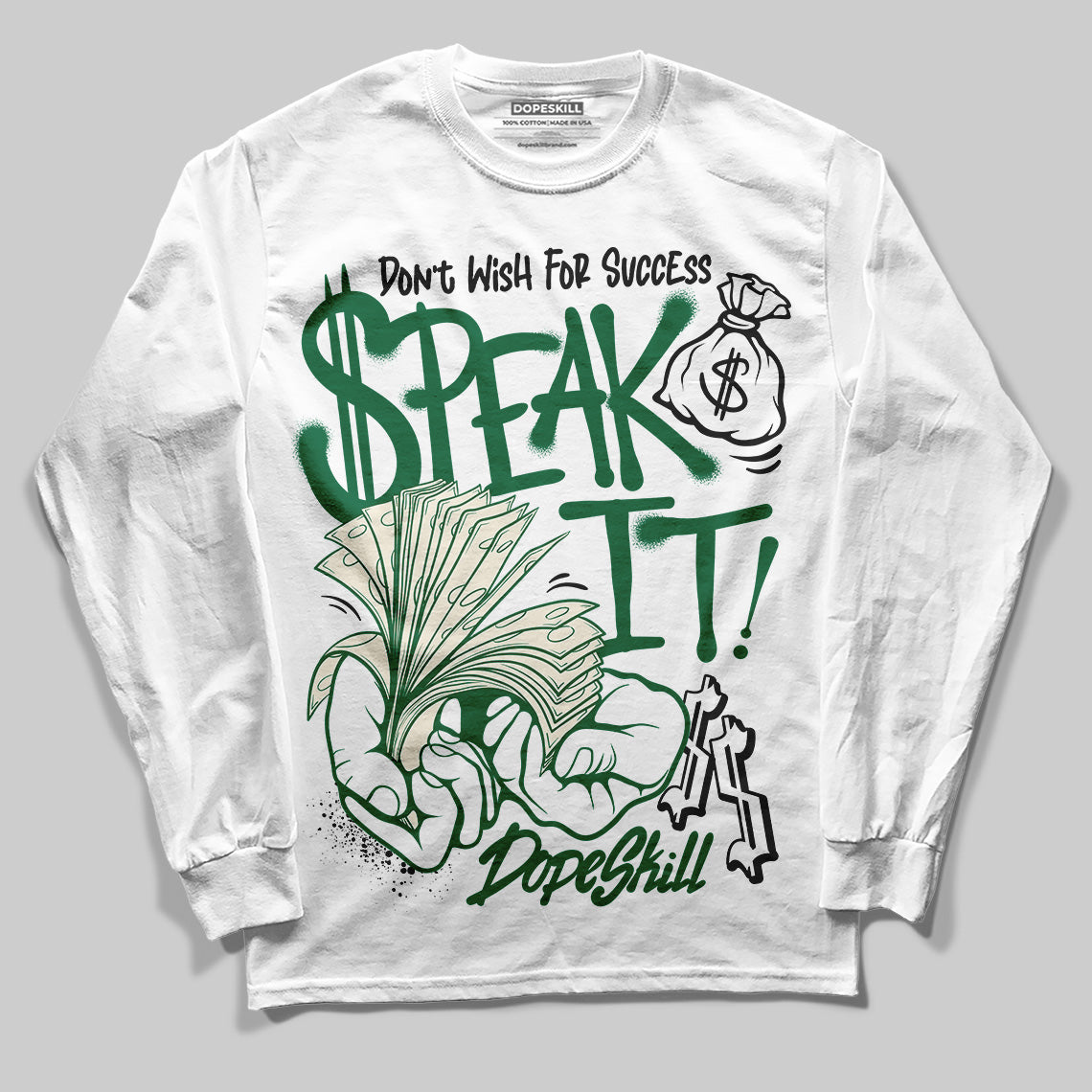 Pine Green 13s superstreetwear Long Sleeve T-Shirt Speak It Graphic