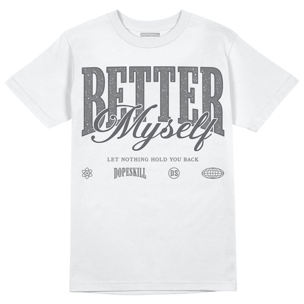 Wet Cement 4s superstreetwear T-Shirt Better Myself Graphic