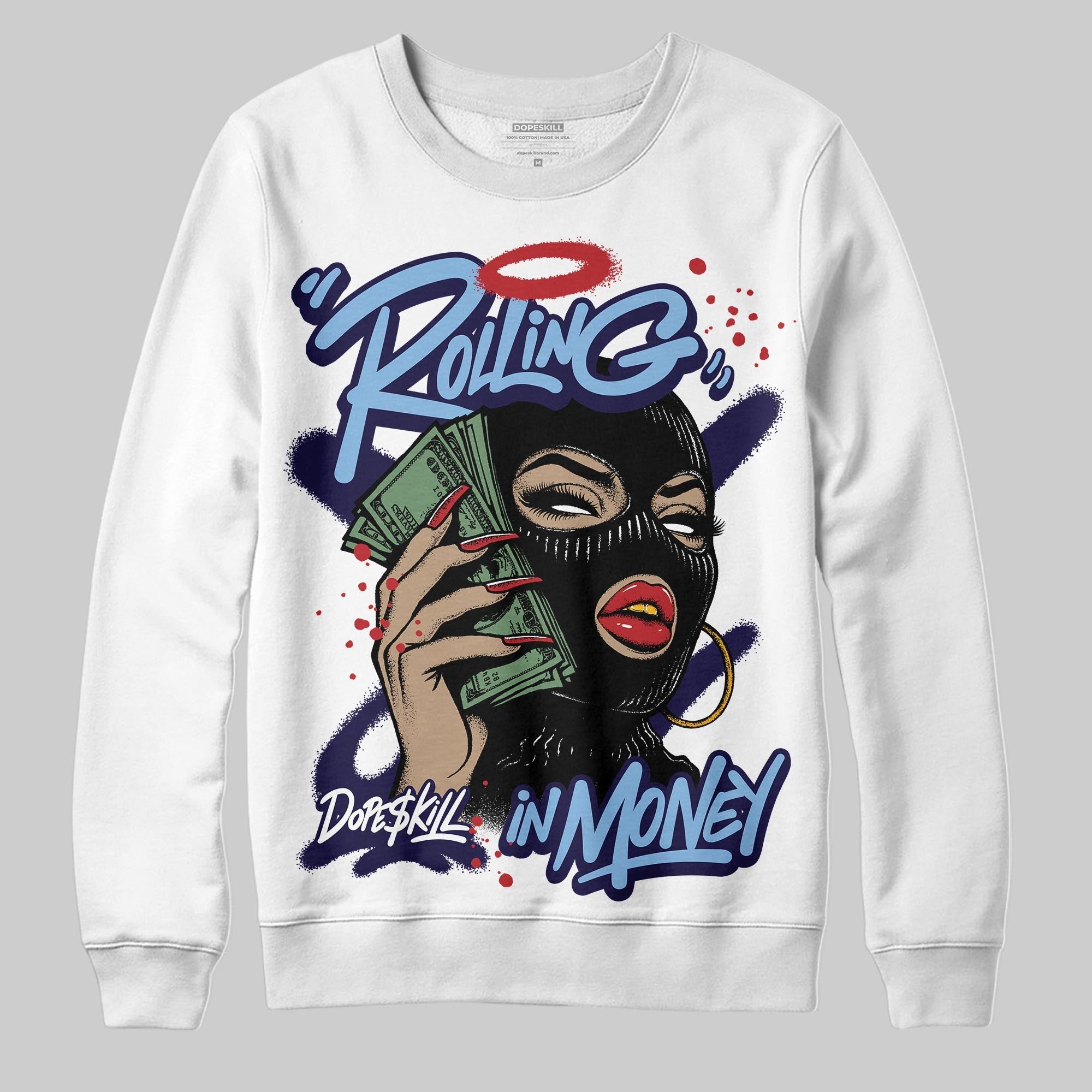 University Blue 6s superstreetwear Sweatshirt Rolling in Money Graphic