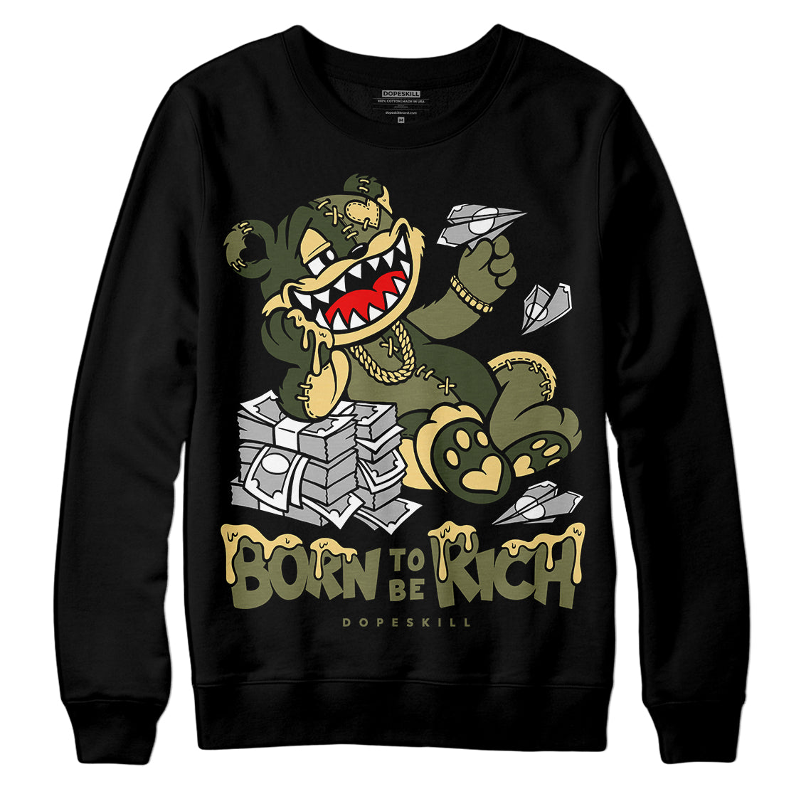 Craft Olive 4s superstreetwear Sweatshirt Born To Be Rich Graphic