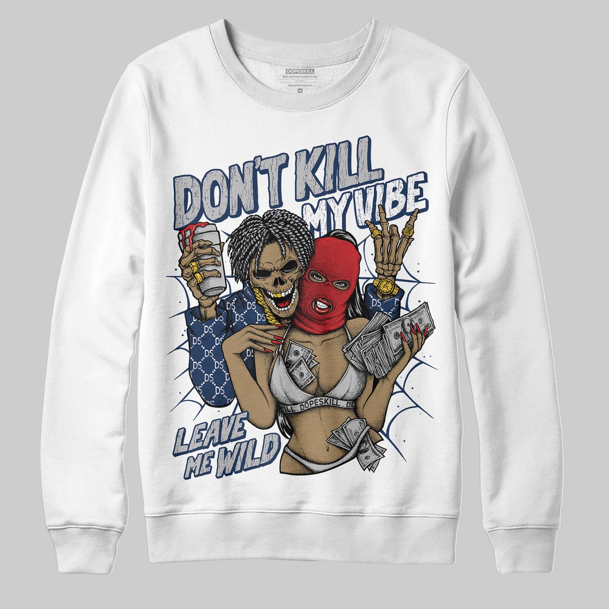 Summit White Navy 4s superstreetwear Sweatshirt Don't Kill My Vibe Graphic
