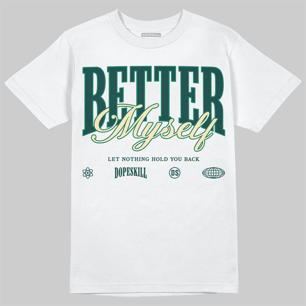 Oxidized Green 4s superstreetwear T-Shirt Better Myself Graphic