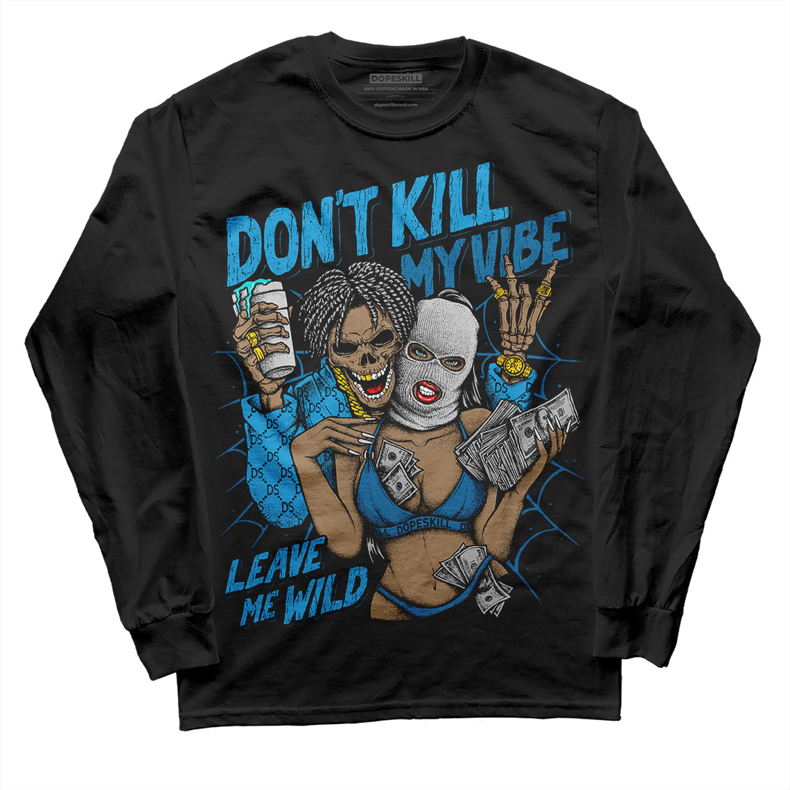 Military Blue 4s superstreetwear Long Sleeve T-Shirt Don't Kill My Vibe Graphic
