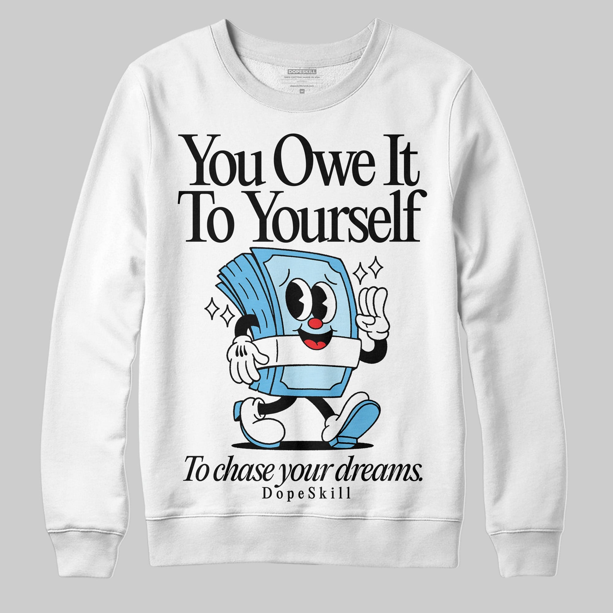 Legend Blue 11s superstreetwear Sweatshirt Owe It To Yourself Graphic