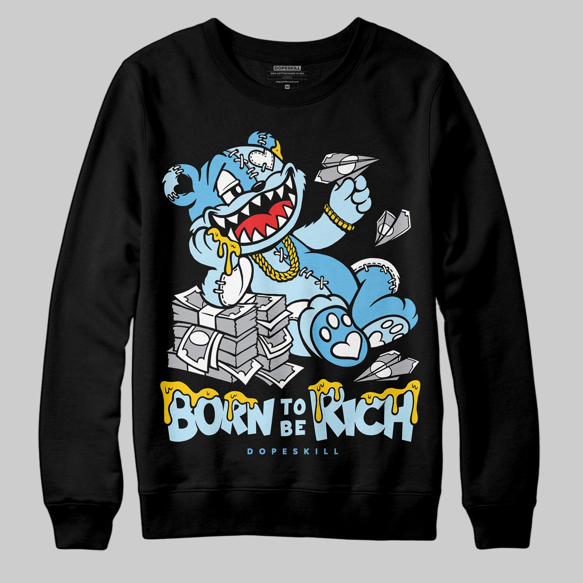 Legend Blue 11s superstreetwear Sweatshirt Born To Be Rich Graphic