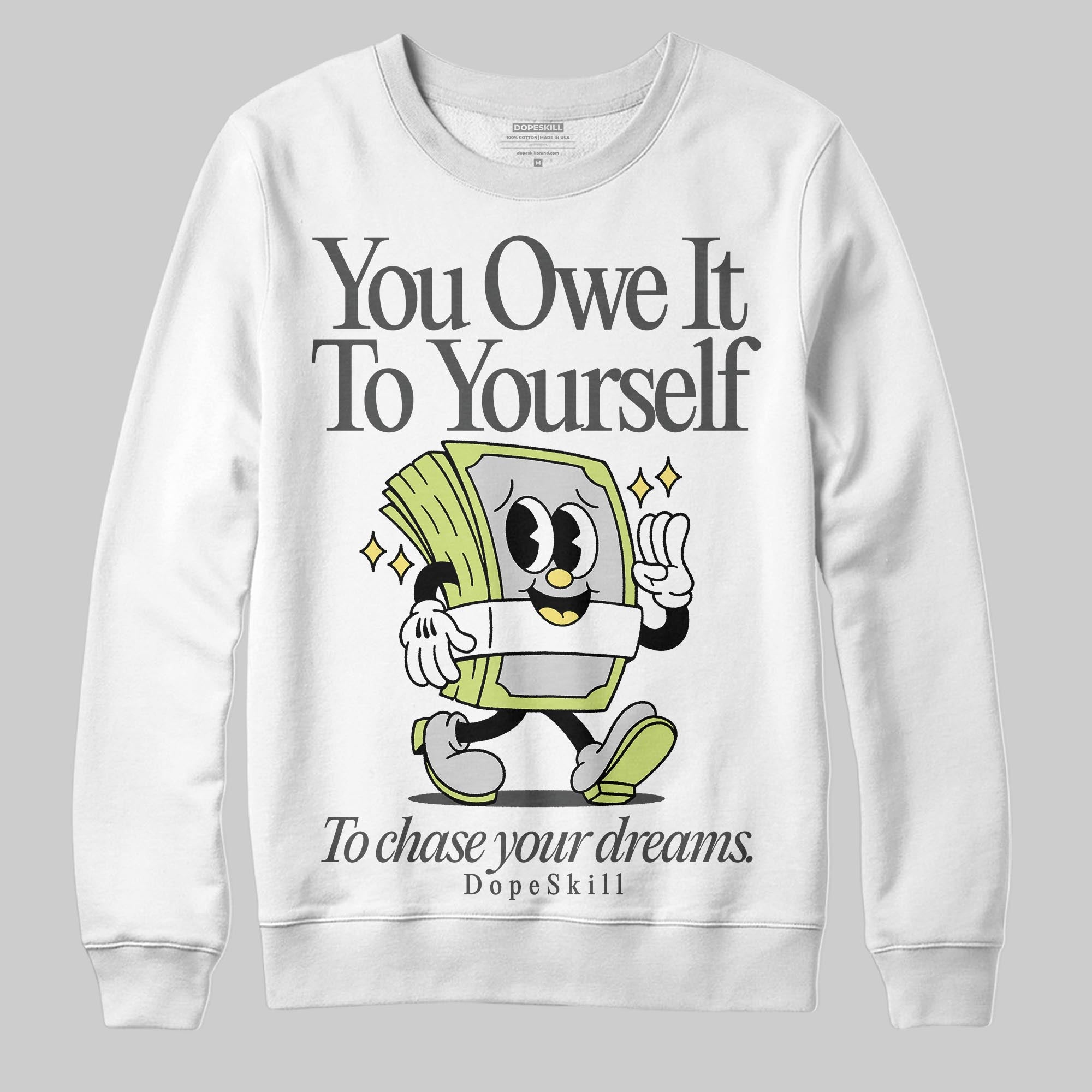 Light Lemon Twist 4s superstreetwear Sweatshirt Owe It To Yourself Graphic