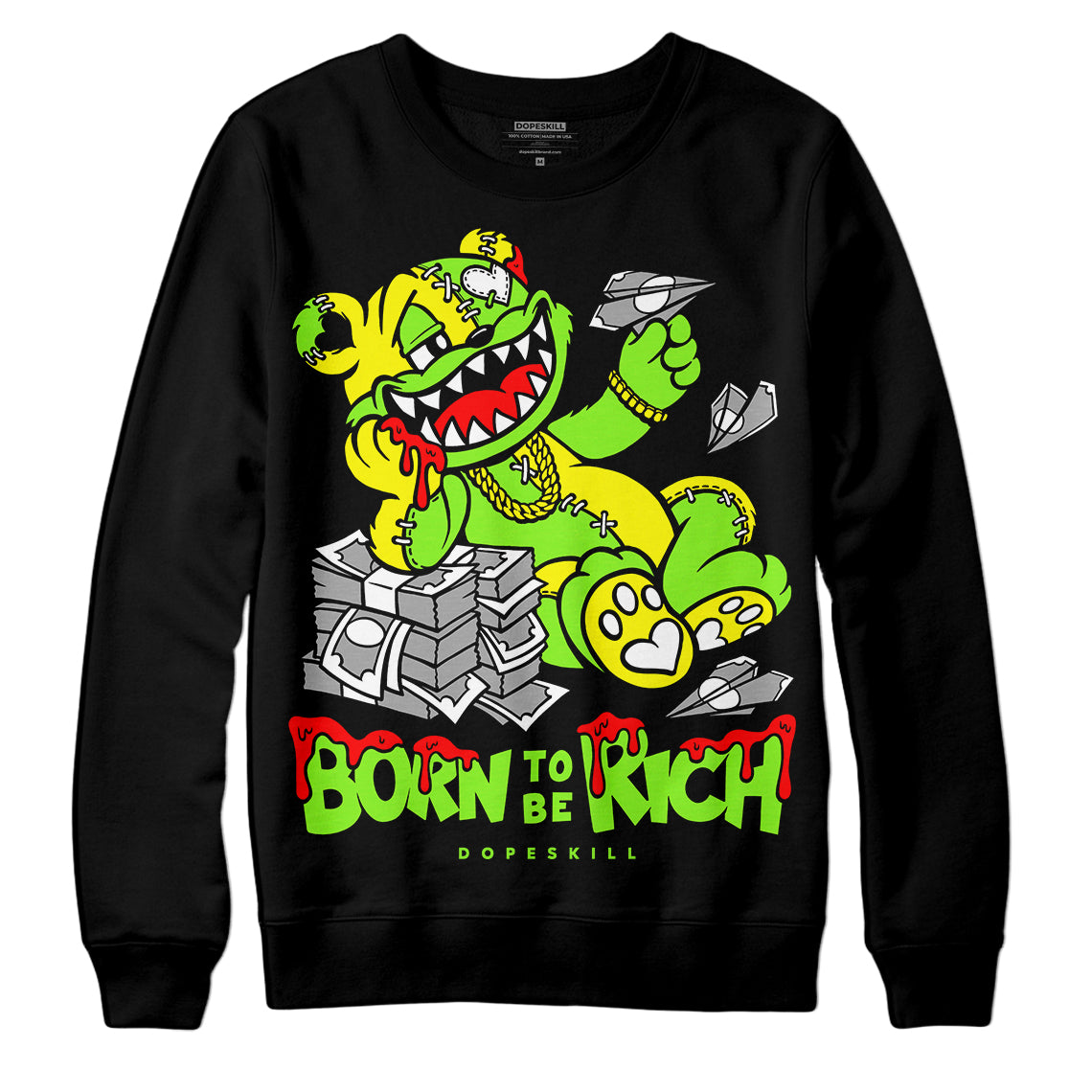 Neon Green Collection superstreetwear Sweatshirt Born To Be Rich Graphic