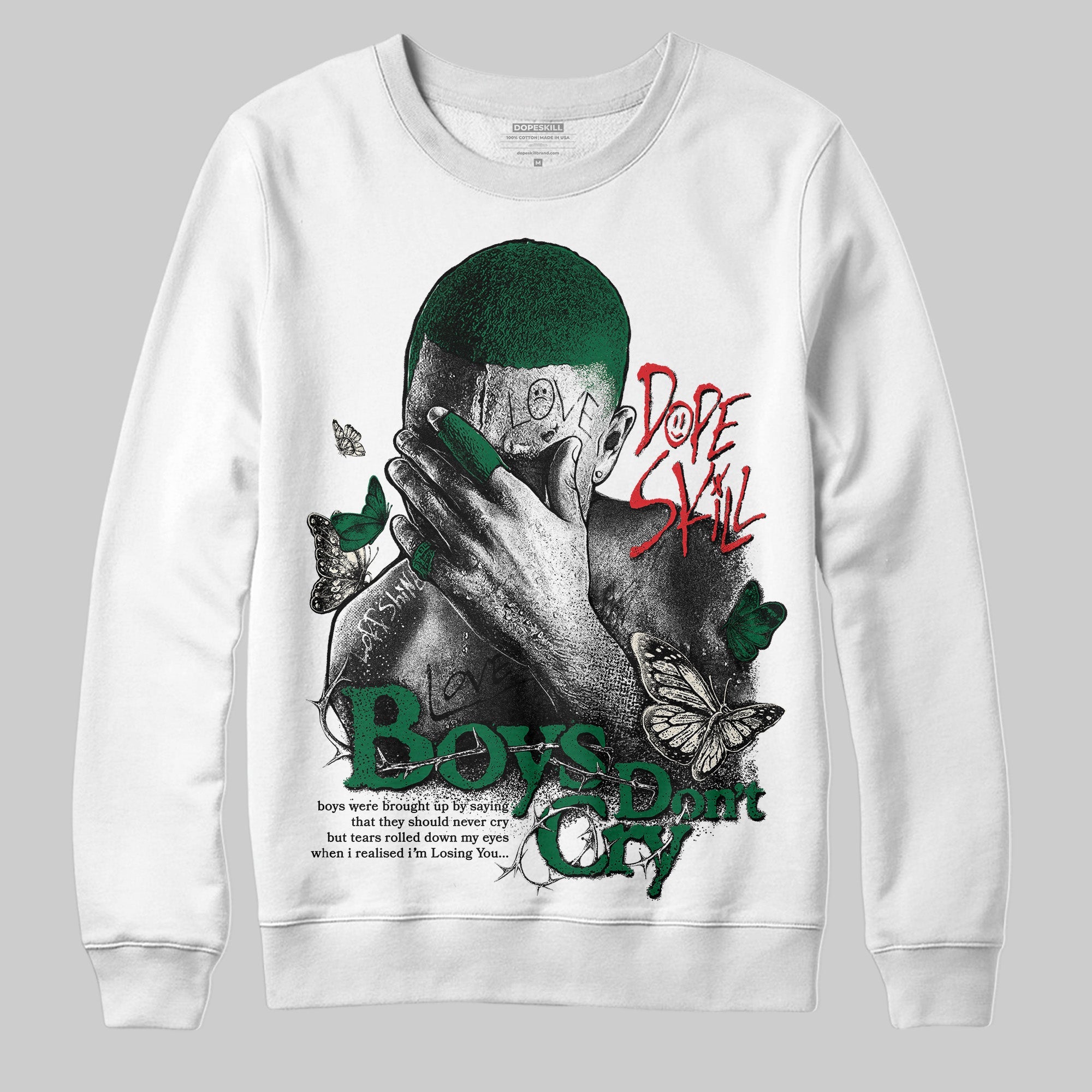 Pine Green 13s superstreetwear Sweatshirt Boys Don't Cry Graphic