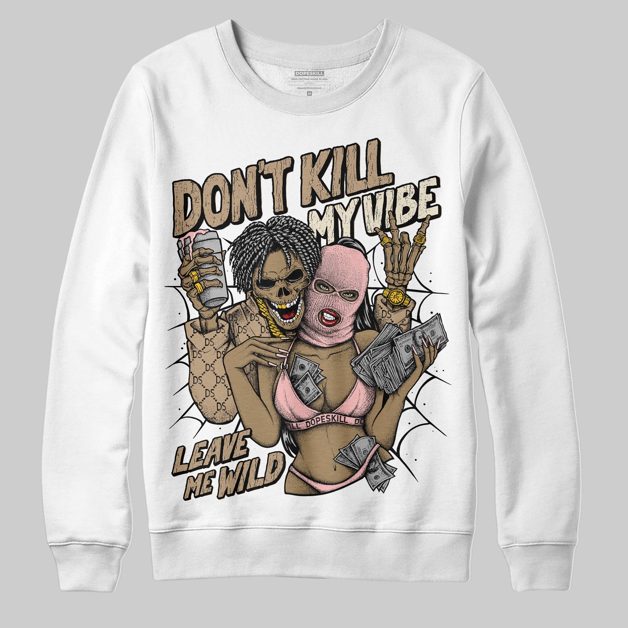 AIR FORCE 1 LINEN superstreetwear Sweatshirt Don't Kill My Vibe Graphic