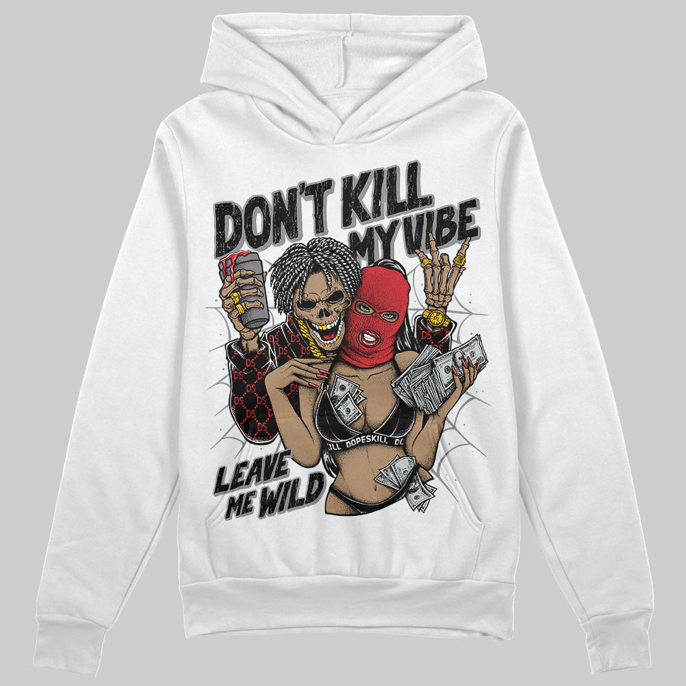 Bred Velvet 11s superstreetwear Hoodie Sweatshirt Don't Kill My Vibe Graphic