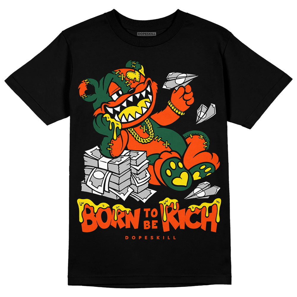 Dunk Team Dark Green Orange superstreetwear T-Shirt Born To Be Rich Graphic