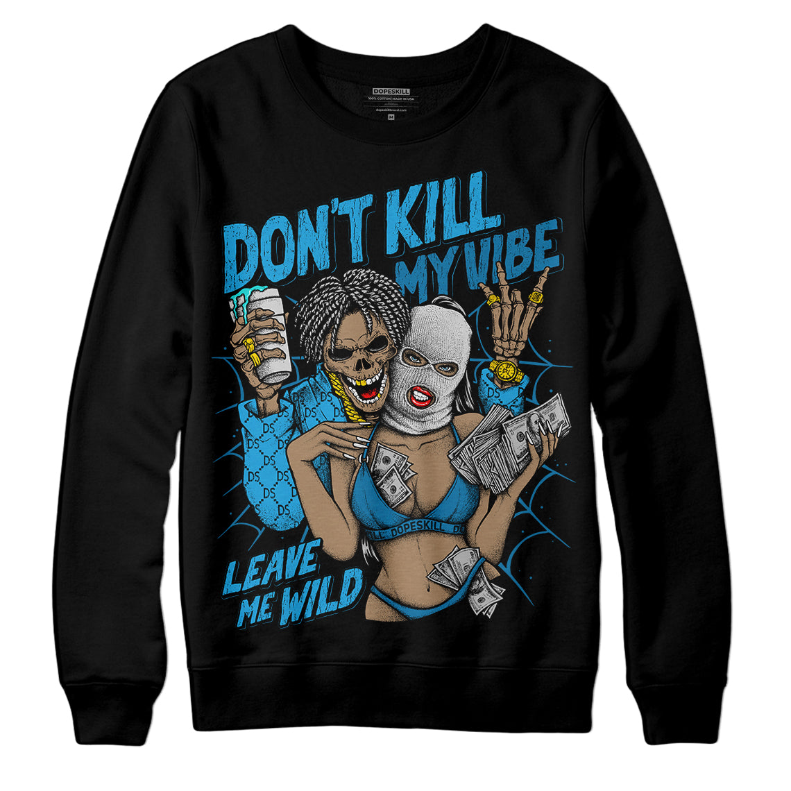 Military Blue 4s superstreetwear Sweatshirt Don't Kill My Vibe Graphic