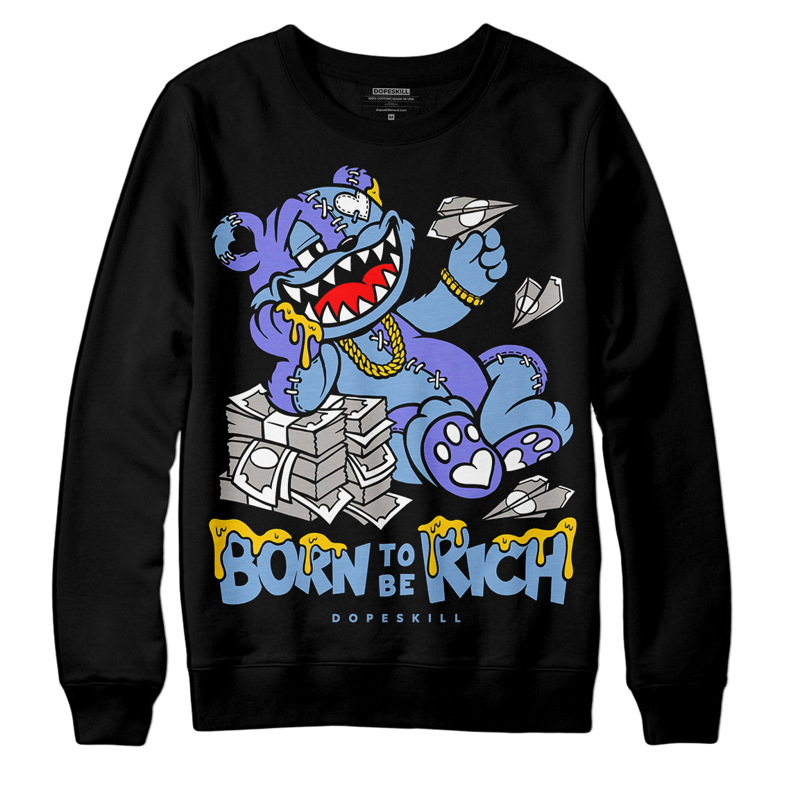 University Blue Collection superstreetwear Sweatshirt Born To Be Rich Graphic