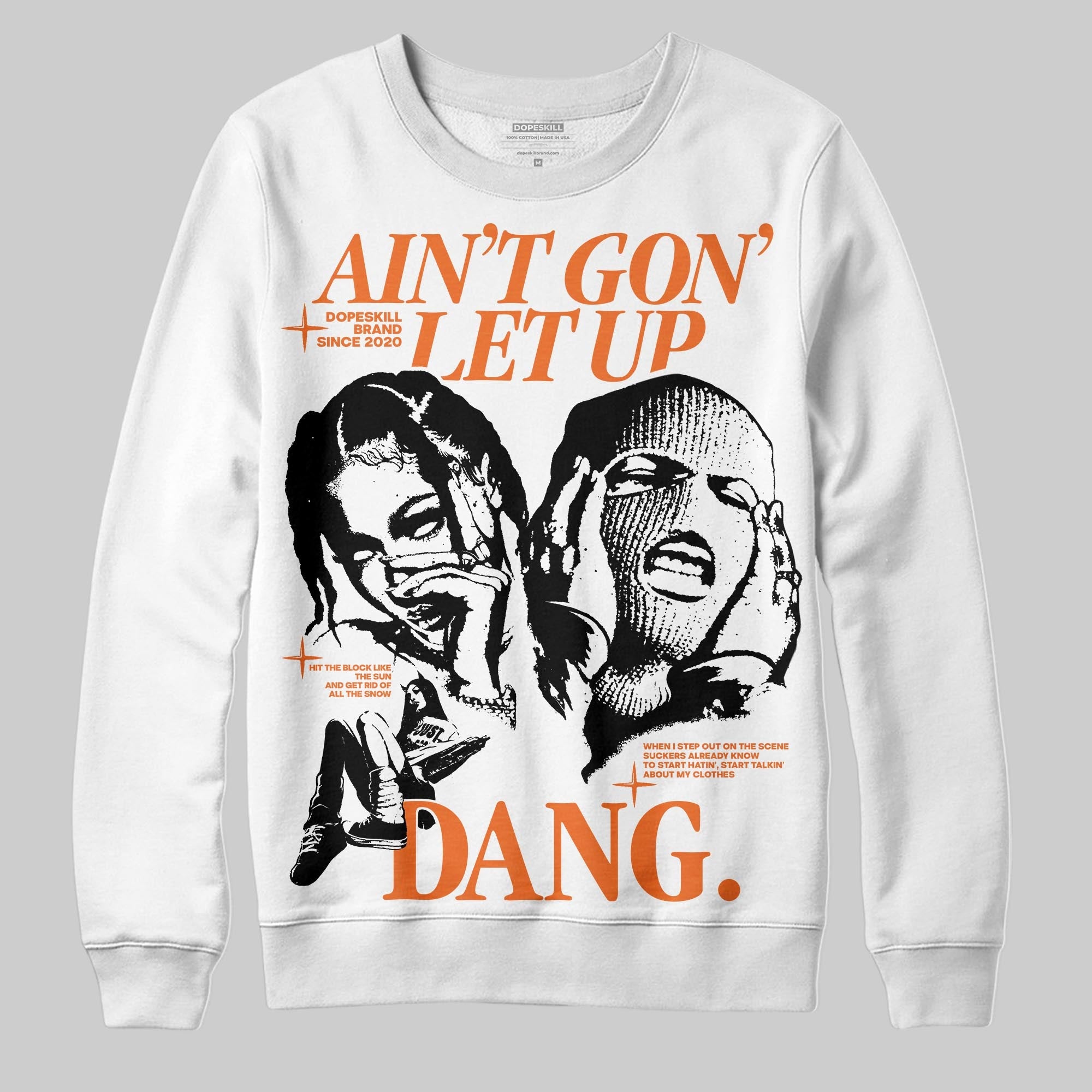Orange Black White superstreetwear Sweatshirt Ain't Gon' Let Up Graphic