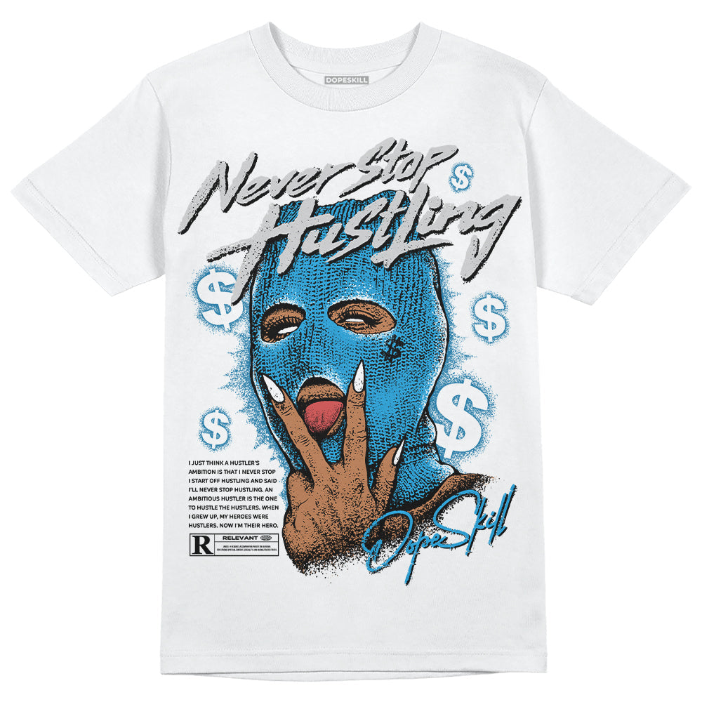 Military Blue 4s superstreetwear T-Shirt Never Stop Hustling Graphic